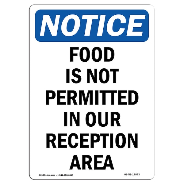 Safety Sign, OSHA , 10" Height, Aluminum, Food Is Not Permitted In Our Reception Sign, Portrait